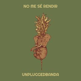 Unpluggedbanda - No Me Sé Rendir.jpeg